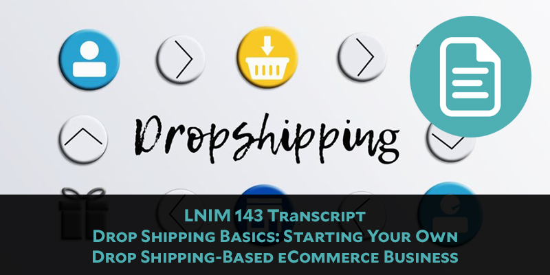 How to Start a Drop Shipping Business: Complete Beginner’s Guide [LNIM143]